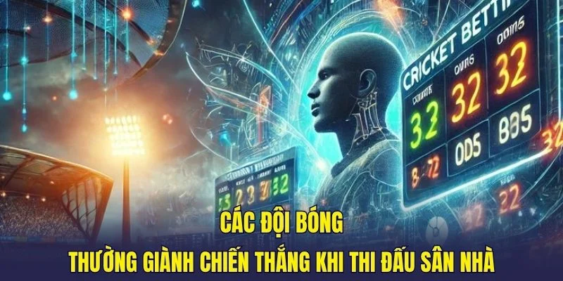 Các đội bóng thường giành chiến thắng khi thi đấu sân nhà