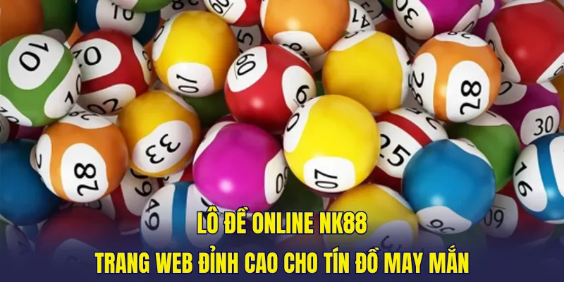 Lô Đề Online Nk88
