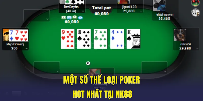 Một số thể loại poker hot nhất tại NK88