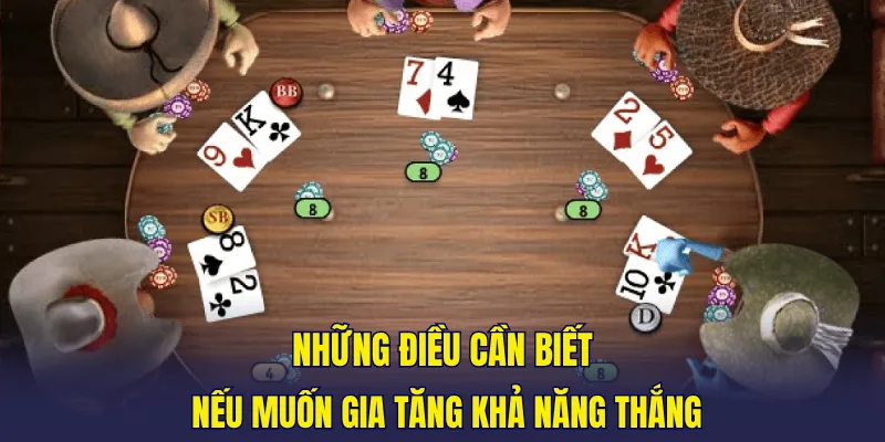 Những điều cần biết nếu muốn gia tăng khả năng thắng