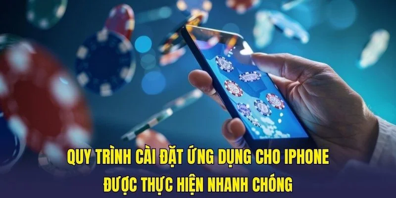 Quy trình cài đặt ứng dụng cho iPhone
