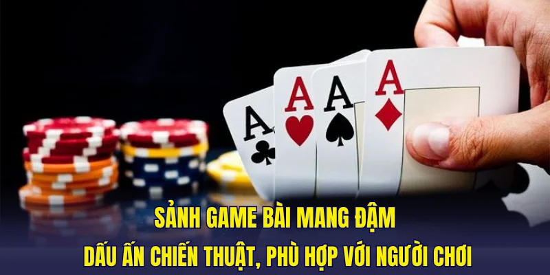 Sảnh game bài mang đậm dấu ấn chiến thuật, phù hợp với người chơi